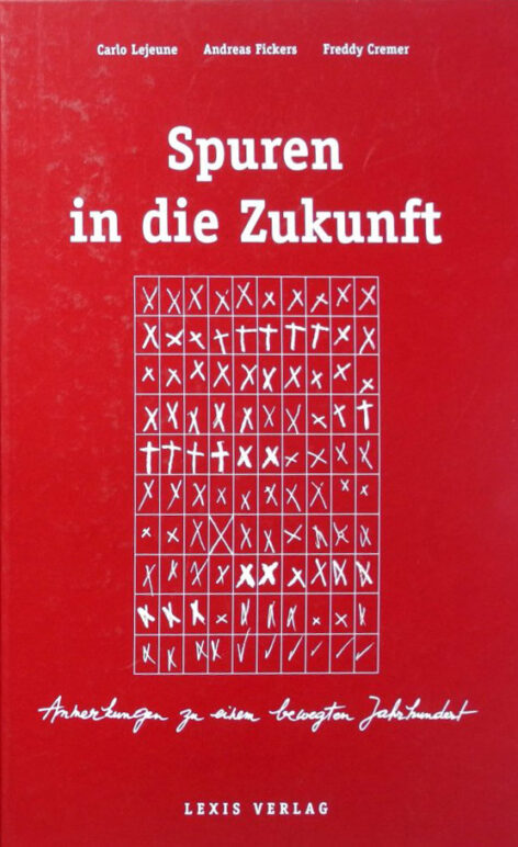 Carlo-Fickers-Lejeune+Spuren-in-die-Zukunft-Anmerkungen-zu-einem-bewegten-Jahrhundert